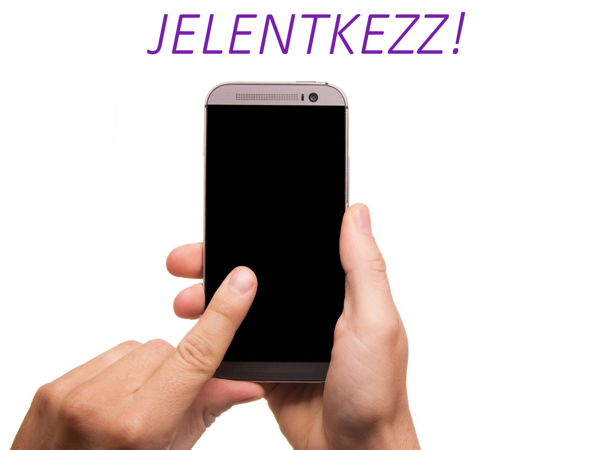 JELENTKEZZ KÉPVISELŐNEK!